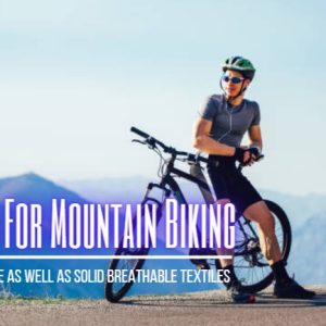 Clothing For Mountain Biking